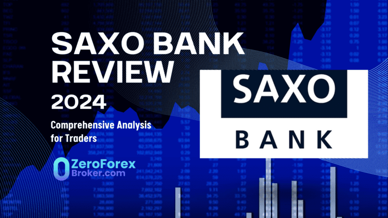 Saxo Bank Forex Broker Review