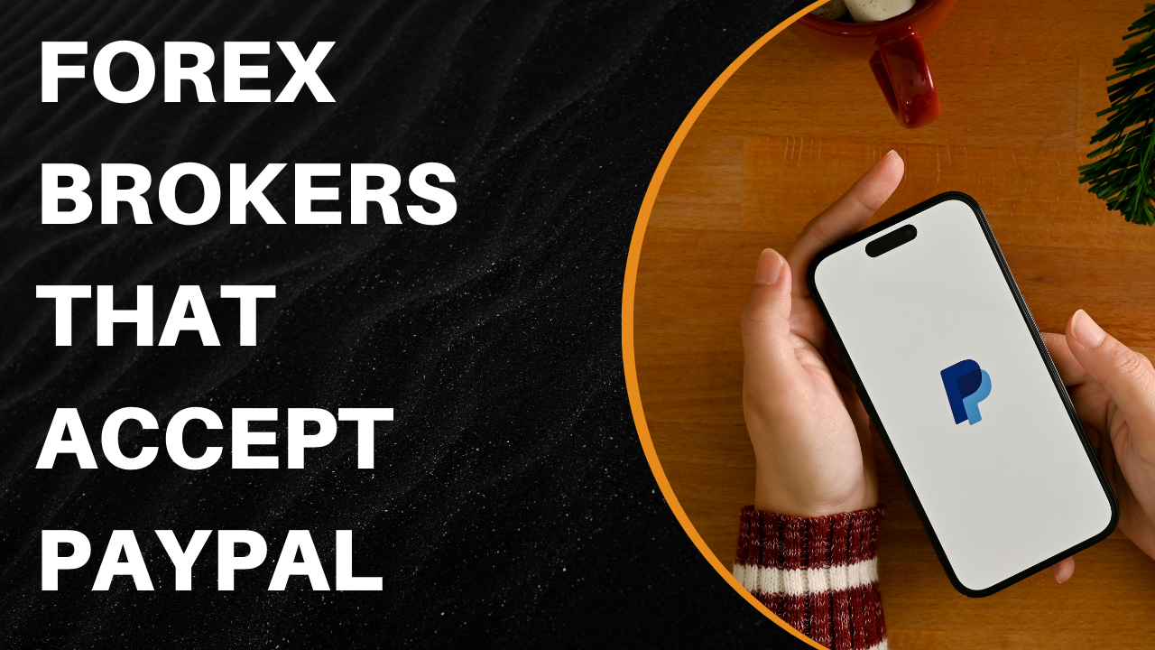 Best Forex Brokers That Accept PayPal in 2026 1 Forex Brokers That Accept PayPal