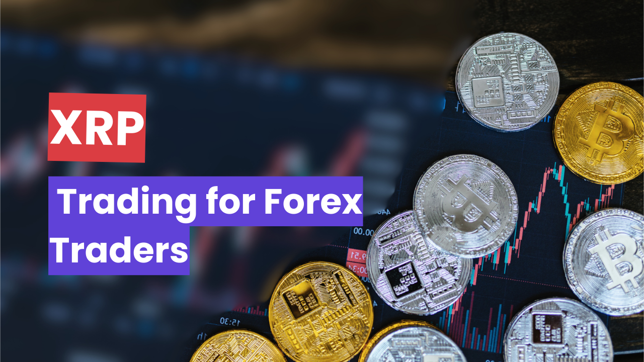 XRP Trading for Forex Traders: Best Platforms in 2026 1 XRP Trading for Forex Traders